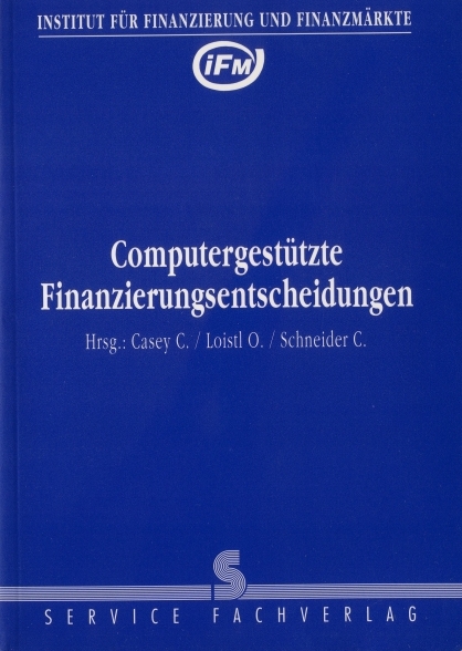 "Zur Bedeutung der griechischen Variablen im Risikomanagement mit Optionen" in: "Computergestützte Finanzierungsentscheidungen"